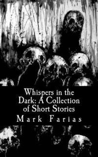 bokomslag Whispers in the Dark: A Collection of Short Stories