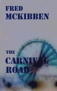 bokomslag The Carnival Road: The Gardeners - Final Episode