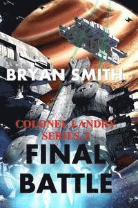 Bryan Smith - Final Battle: Colonel Landry Series, 3, Häftad