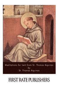 bokomslag Meditations for Lent from St. Thomas Aquinas