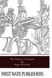 Hugo Winckler - The History of Assyria, Häftad