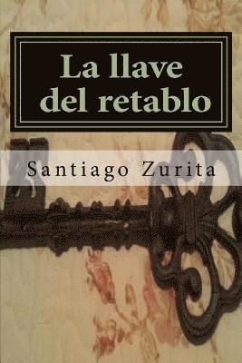 bokomslag la llave del retablo: la llave del retablo