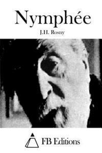 J. H. Rosny, Fb Editions - Nymphée, Häftad