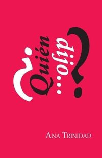 bokomslag Quien dijo?: Mi primer libro