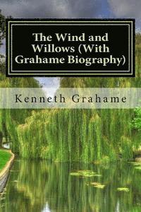 bokomslag The Wind and Willows (With Grahame Biography)