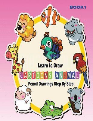 Gala Publication - Learn to Draw Cartoons: Pencil Drawings Step By Step Book 1: Pencil Drawing Ideas for Absolute Beginners, Häftad