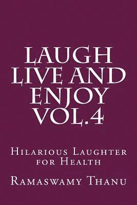 bokomslag Laugh Live and Enjoy Vol.4: Hilarious Laughter for Health