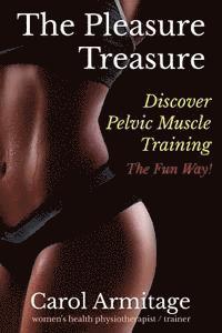 bokomslag The Pleasure Treasure: Discover pelvic floor muscle training the fun way