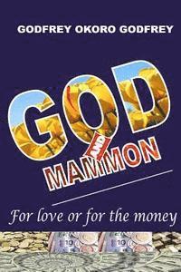 God and Mammon: For God or for the Money 1