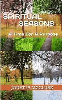 bokomslag Spiritual Seasons: A Time For A Purpose