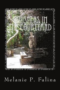 Melanie P Falina, Melanie P. Falina - Whispers In The Courtyard, Häftad