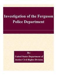 Investigation of the Ferguson Police Department 1