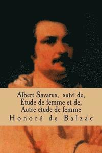 bokomslag Albert Savarus, suivi de, Etude de femme et de, Autre etude de femme: La comedie humaine