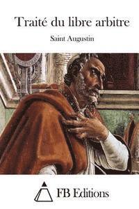 Saint Augustin, Fb Editions - Traité du libre arbitre, Häftad