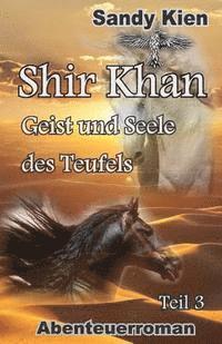 Shir Khan Geist und Seele des Teufels Teil 3 1