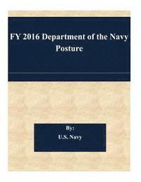 U. S. Navy - FY 2016 Department of the Navy Posture, Häftad