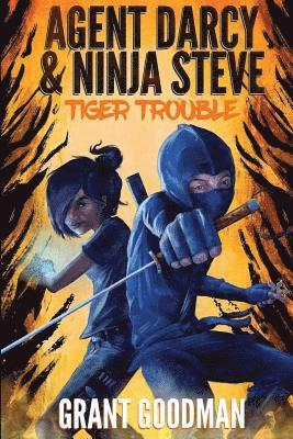bokomslag Agent Darcy and Ninja Steve in...Tiger Trouble!