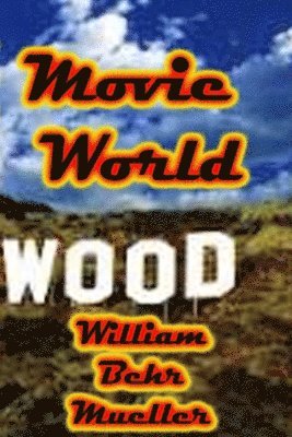 William Behr Mueller - Movie World, Häftad