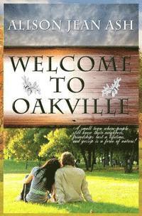 Alison Jean Ash - Welcome to Oakville: The Oakville Romance Series, Häftad