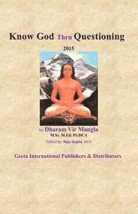 bokomslag Know God Thru Questioning: by Dharam Vir Mangla