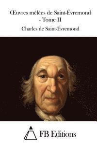 Charles De Saint-Evremond, Fb Editions - Oeuvres mêlées de Saint-Évremond - Tome II, Häftad