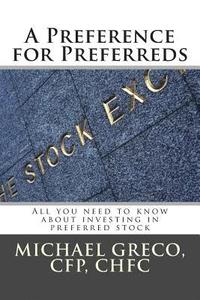 bokomslag A Preference for Preferreds: All you need to know about investing in preferred stock