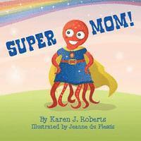 Super Mom! 1