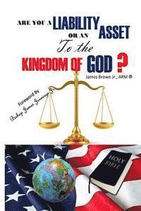bokomslag Are you a liablity or an asset to the kingdom of God?"