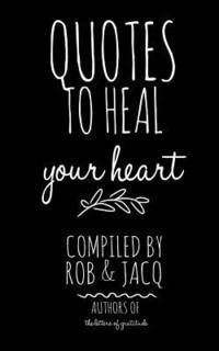 Quotes To Heal Your Heart 1