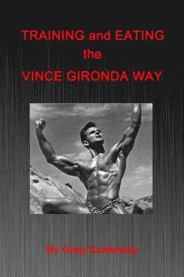 Training and Eating the Vince Gironda Way 1