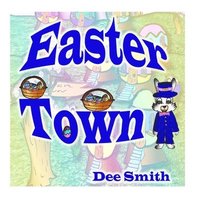 bokomslag Easter Town: An Easter Picture Book for Children featuring the Easter Bunny