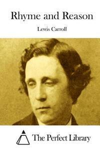 Lewis Carroll, The Perfect Library - Rhyme and Reason, Häftad