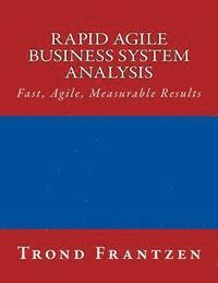 bokomslag Rapid Agile Business System Analysis: Fast, Agile, Measurable Results