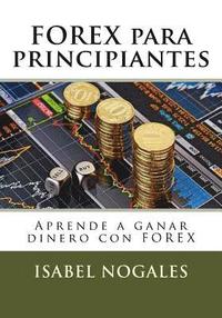 bokomslag FOREX para principiantes: Aprende a ganar dinero con FOREX