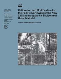 bokomslag Calibration and Modification for the Pacific Northwest of the New Zealand Douglas-Fir Silvicultural Growth Model