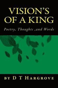 bokomslag vision's of a king: poerty, thoughts, & words