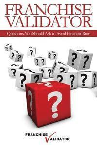 bokomslag Franchise Validator: Questions You Should Ask to Avoid Financial Ruin