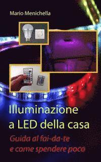 bokomslag Illuminazione a LED della casa: Guida al fai-da-te e come spendere poco