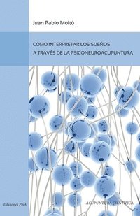 bokomslag Como interpretar los suenos a traves de la psiconeuroacupuntura