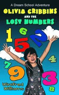 bokomslag Olivia Cribbins and the Lost Numbers: A Dream School Adventure