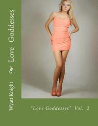 bokomslag Love Goddesses: Love is Close to Home