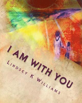 Lindsey K. Williams - I Am with You, Häftad