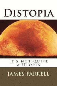 bokomslag Distopia: It's not quite a Utopia