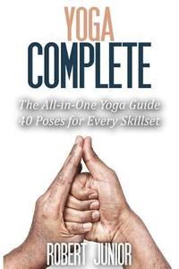 bokomslag Yoga Complete: The All-in-One Yoga Guide, 40 Poses for Every Skillset