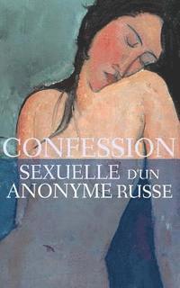 bokomslag Confession sexuelle d'un anonyme russe