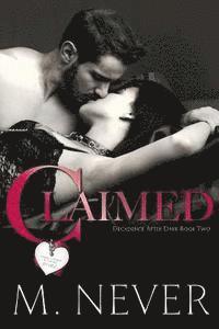 Claimed (Decadence after Dark Book 2) 1