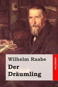 Wilhelm Raabe - Der Dräumling, Häftad