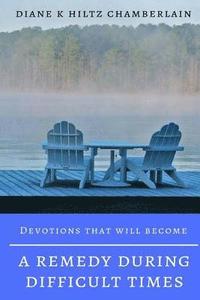 bokomslag Devotions that will become a Remedy during Difficult Times