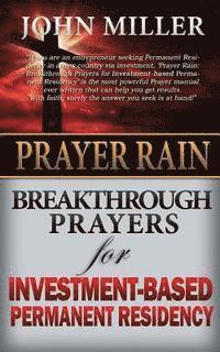 bokomslag Prayer Rain: Breakthrough Prayers For Investment-Based Permanent Residency