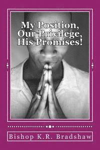 My Position, Our Privilege, His Promises! 1